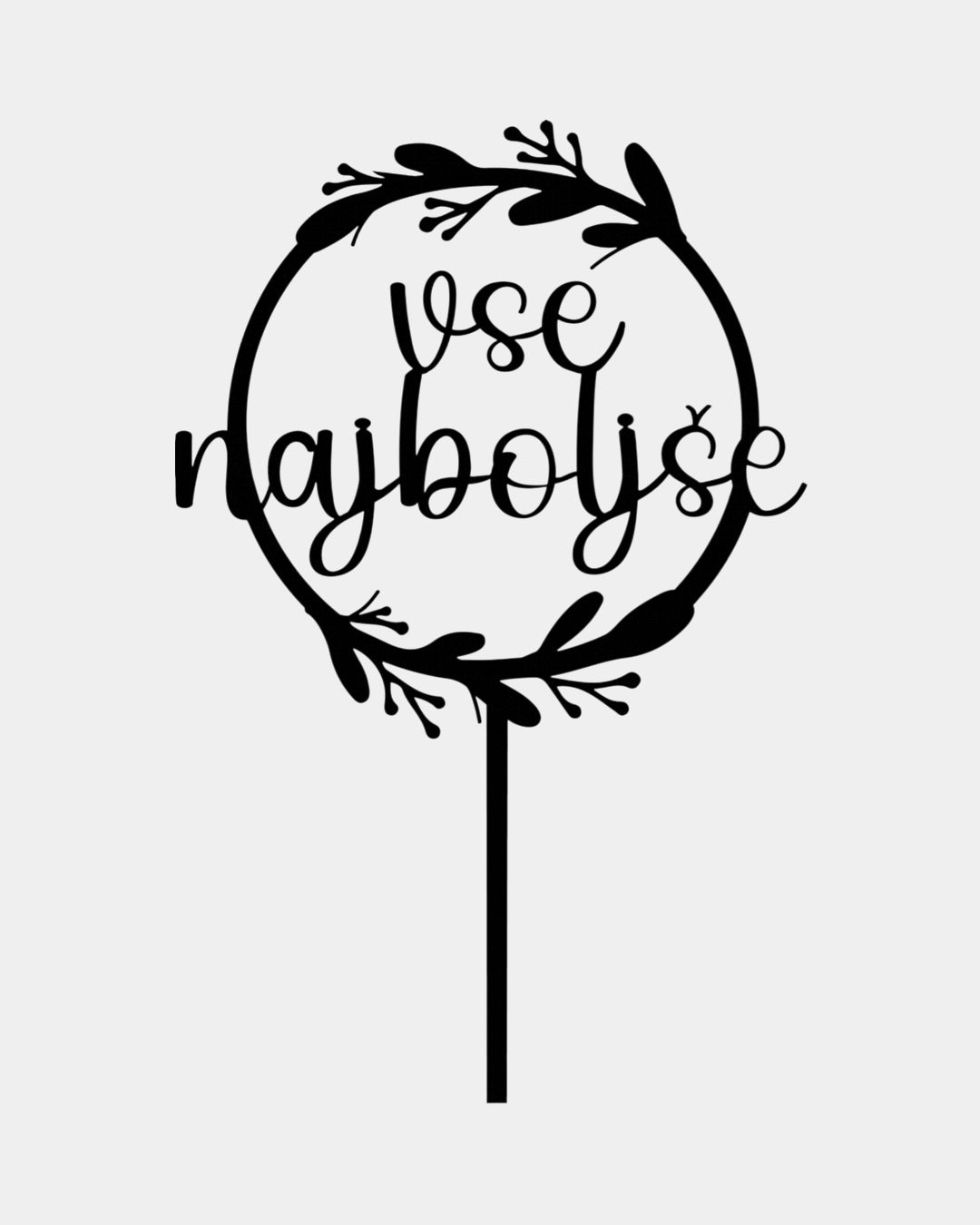 Topper vse najboljše. lesen, okrogel v njem napis vse najboljše.