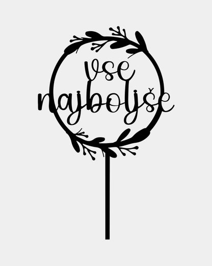 Topper vse najboljše. lesen, okrogel v njem napis vse najboljše.